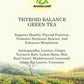 Thyroid Balance Herbal Green Tea